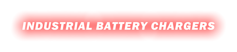 INDUSTRIAL BATTERY CHARGERS