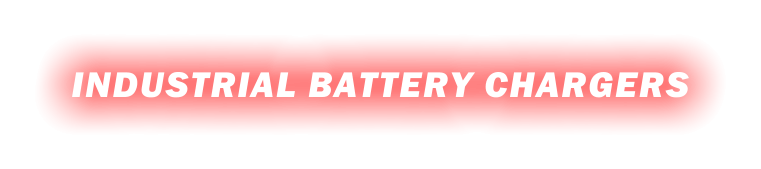 INDUSTRIAL BATTERY CHARGERS