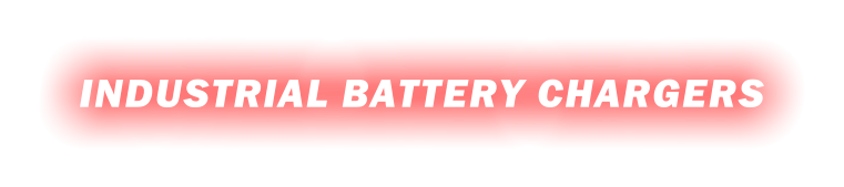 INDUSTRIAL BATTERY CHARGERS