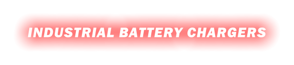 INDUSTRIAL BATTERY CHARGERS